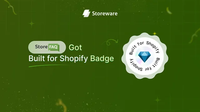 StoreFAQ Earned the 'Built for Shopify' Badge